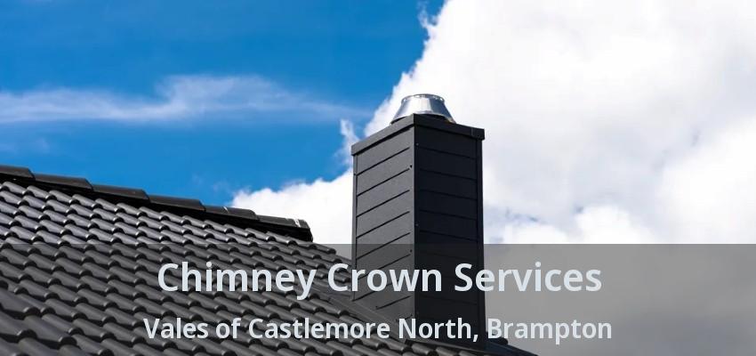 Chimney Crown Services Vales of Castlemore North, Brampton - ON