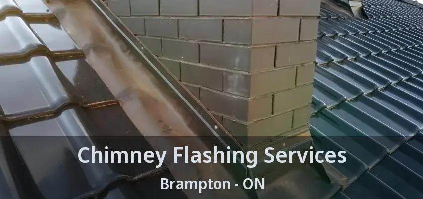 Chimney Flashing Services Brampton - ON
