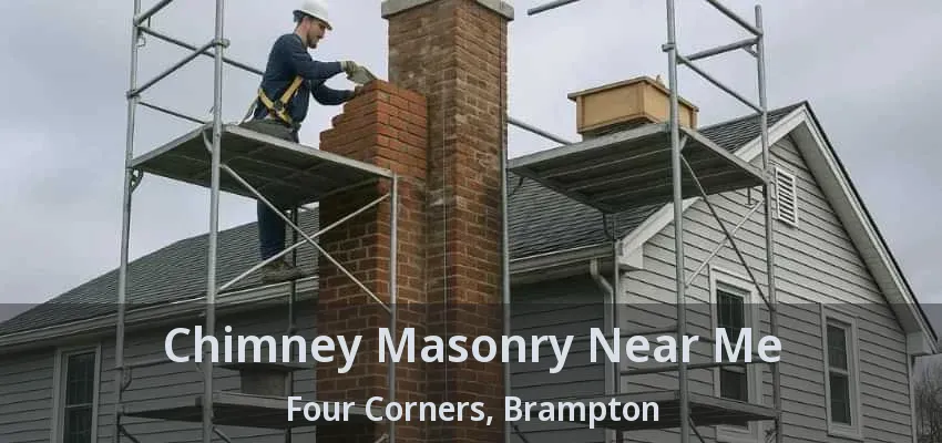 Chimney Masonry Near Me Four Corners, Brampton - ON Chimney Masonry Near Me Four Corners, Brampton - ON