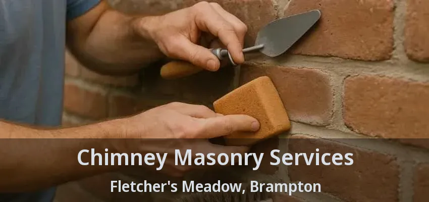 Chimney Masonry Services Fletcher's Meadow, Brampton - ON Chimney Masonry Services Fletcher's Meadow, Brampton - ON