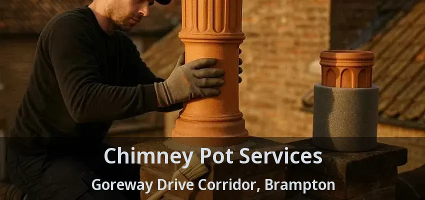 Chimney Pot Services Goreway Drive Corridor, Brampton - ON Chimney Pot Services Goreway Drive Corridor, Brampton - ON