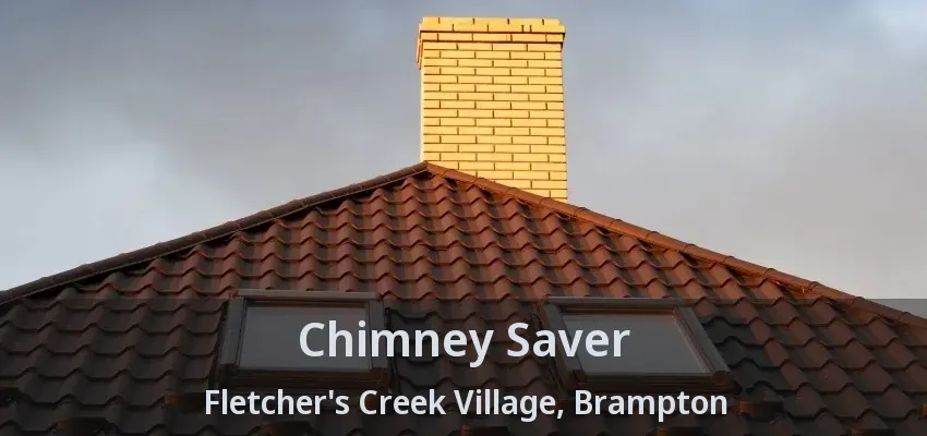 Chimney Saver Fletcher's Creek Village, Brampton - ON
