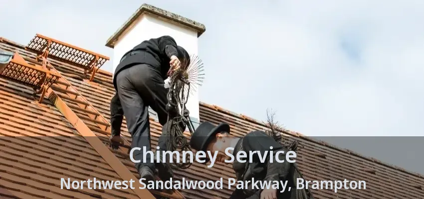 Chimney Service Northwest Sandalwood Parkway, Brampton - ON