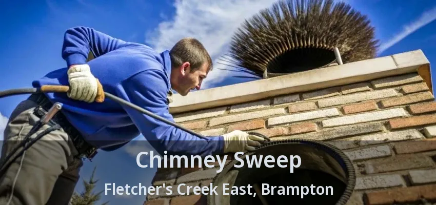 Chimney Sweep Fletcher's Creek East, Brampton - ON