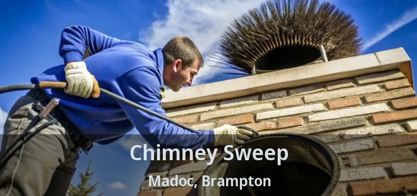 Chimney Sweep Madoc, Brampton - ON