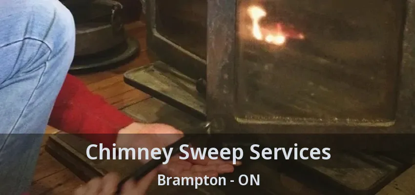 Chimney Sweep Services Brampton - ON