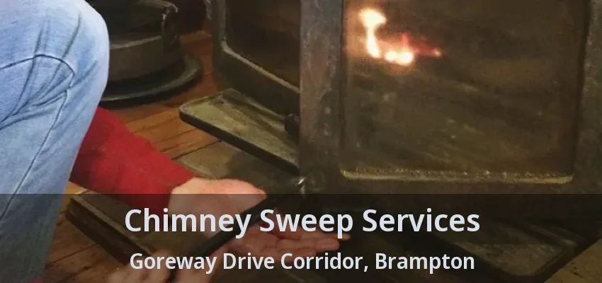 Chimney Sweep Services Goreway Drive Corridor, Brampton - ON