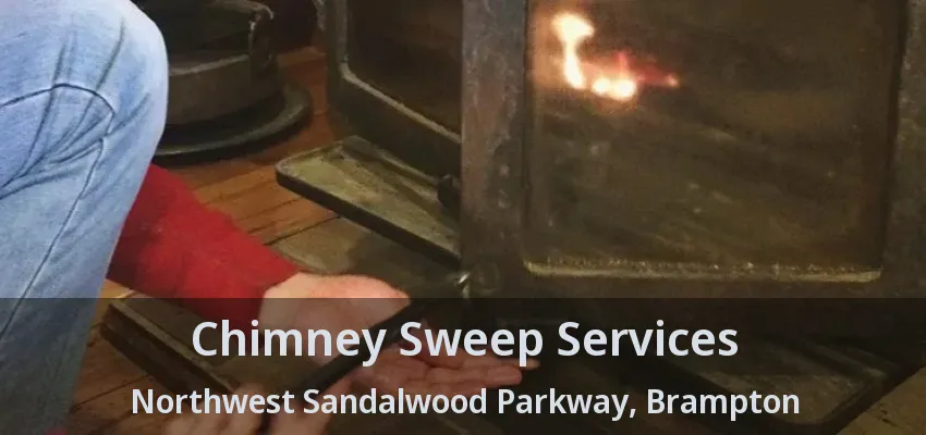 Chimney Sweep Services Northwest Sandalwood Parkway, Brampton - ON