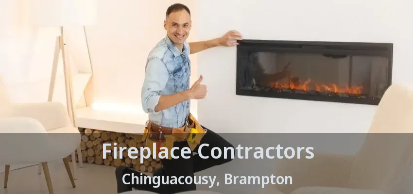 Fireplace Contractors Chinguacousy, Brampton - ON