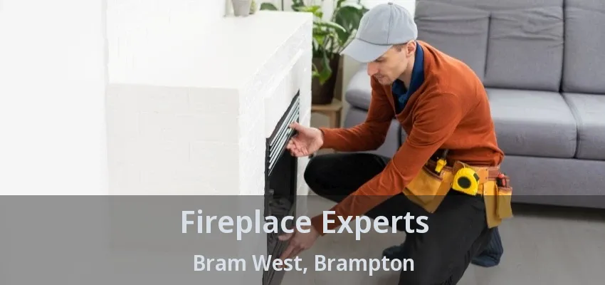 Fireplace Experts Bram West, Brampton - ON