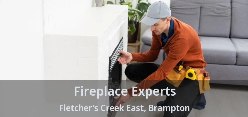 Fireplace Experts Fletcher's Creek East, Brampton - ON
