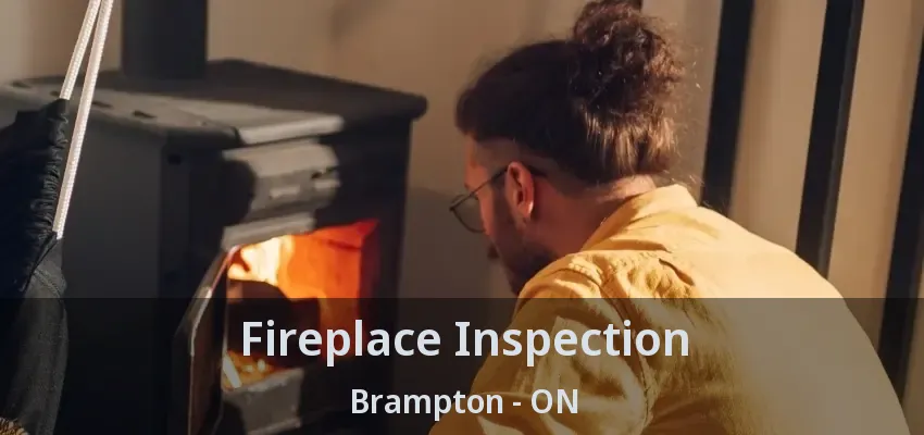 Fireplace Inspection Brampton - ON