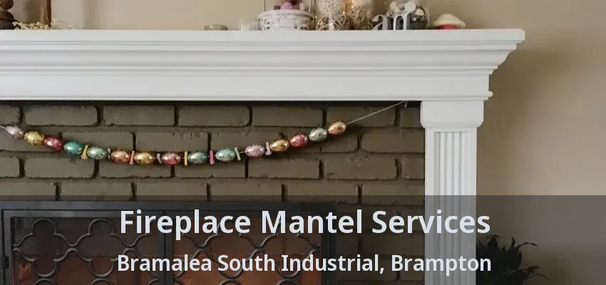 Fireplace Mantel Services Bramalea South Industrial, Brampton - ON