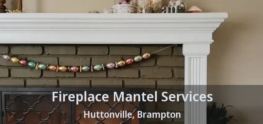 Fireplace Mantel Services Huttonville, Brampton - ON