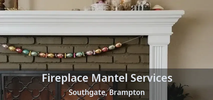 Fireplace Mantel Services Southgate, Brampton - ON