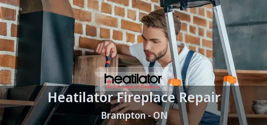 Heatilator Fireplace Repair Brampton - ON