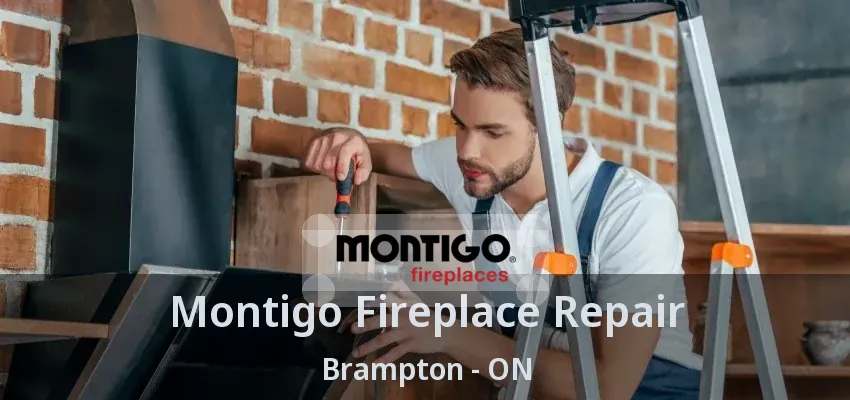 Montigo Fireplace Repair Brampton - ON Montigo Fireplace Repair Brampton - ON