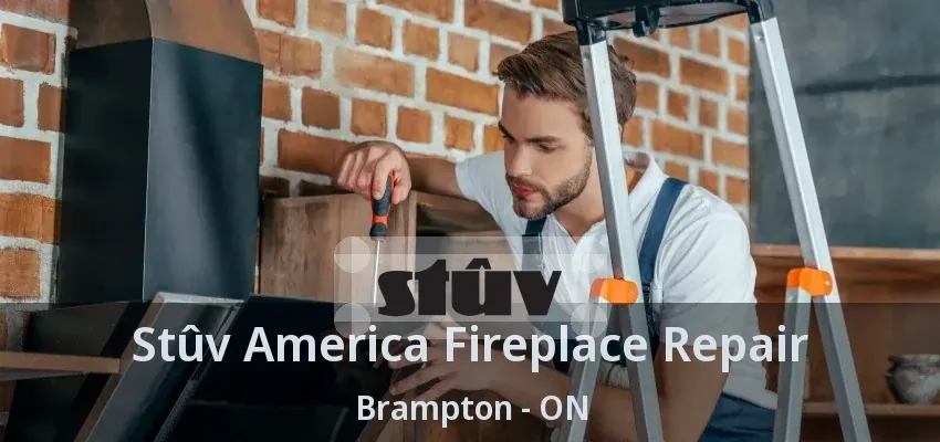 Stûv America Fireplace Repair Brampton - ON Stûv America Fireplace Repair Brampton - ON