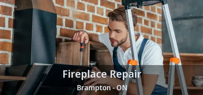 Fireplace Repair Brampton - ON