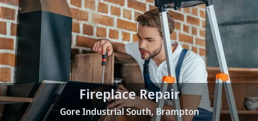 Fireplace Repair Gore Industrial South, Brampton - ON