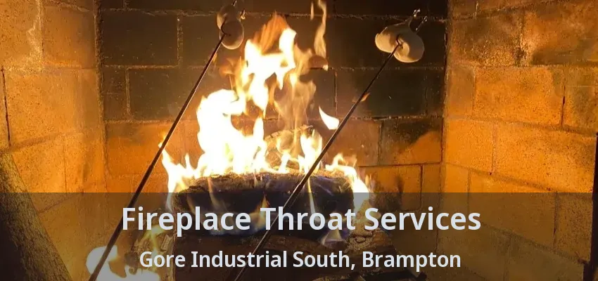 Fireplace Throat Services Gore Industrial South, Brampton - ON