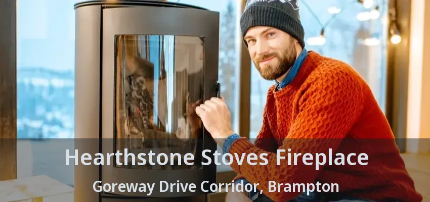 Hearthstone Stoves Fireplace Goreway Drive Corridor, Brampton - ON