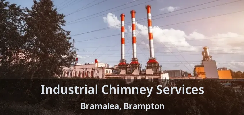 Industrial Chimney Services Bramalea, Brampton - ON