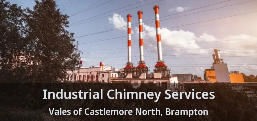 Industrial Chimney Services Vales of Castlemore North, Brampton - ON