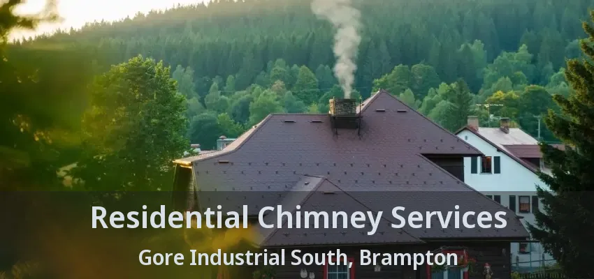 Residential Chimney Services Gore Industrial South, Brampton - ON