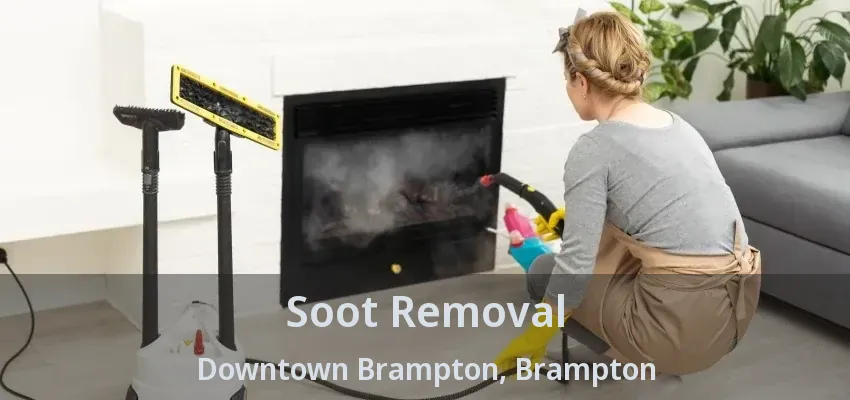 Soot Removal Downtown Brampton, Brampton - ON