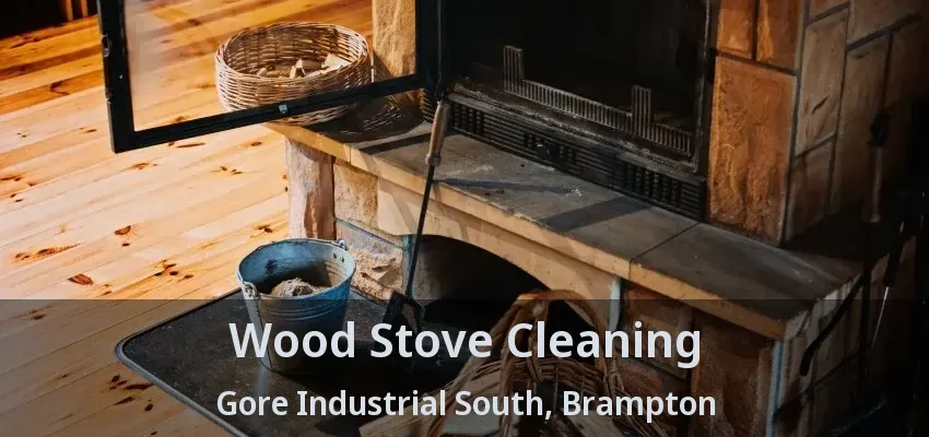 Wood Stove Cleaning Gore Industrial South, Brampton - ON